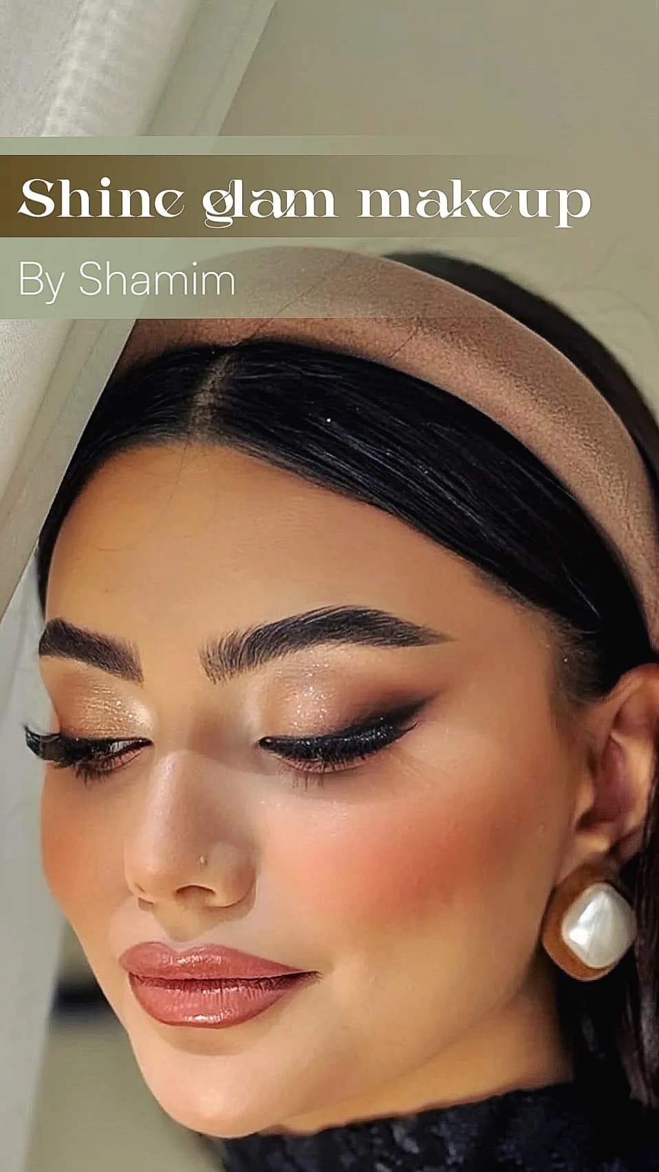 Shine glam makeup by Shamim